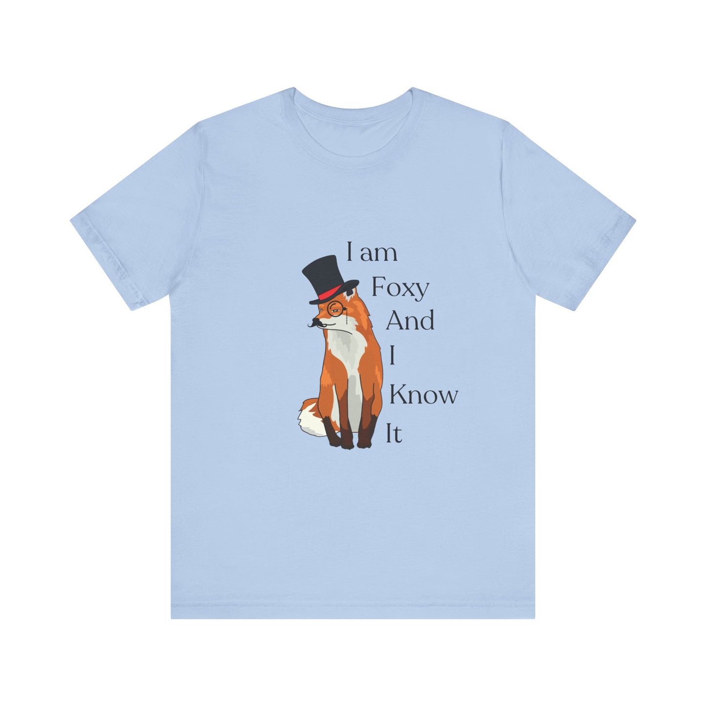 I Am Foxy And I Know It Unisex Jersey Short Sleeve Tee