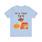 It's Fall Ya'll Unisex Jersey Short Sleeve Tee