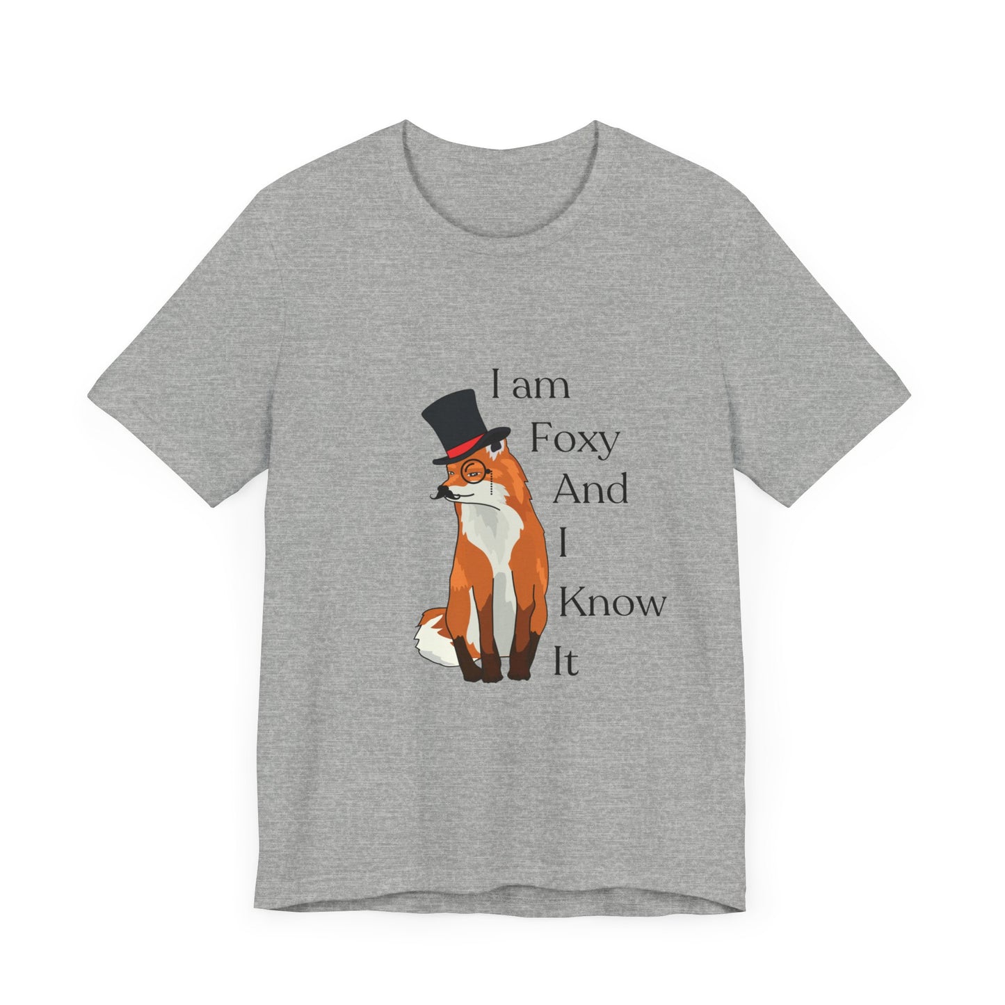 I Am Foxy And I Know It Unisex Jersey Short Sleeve Tee