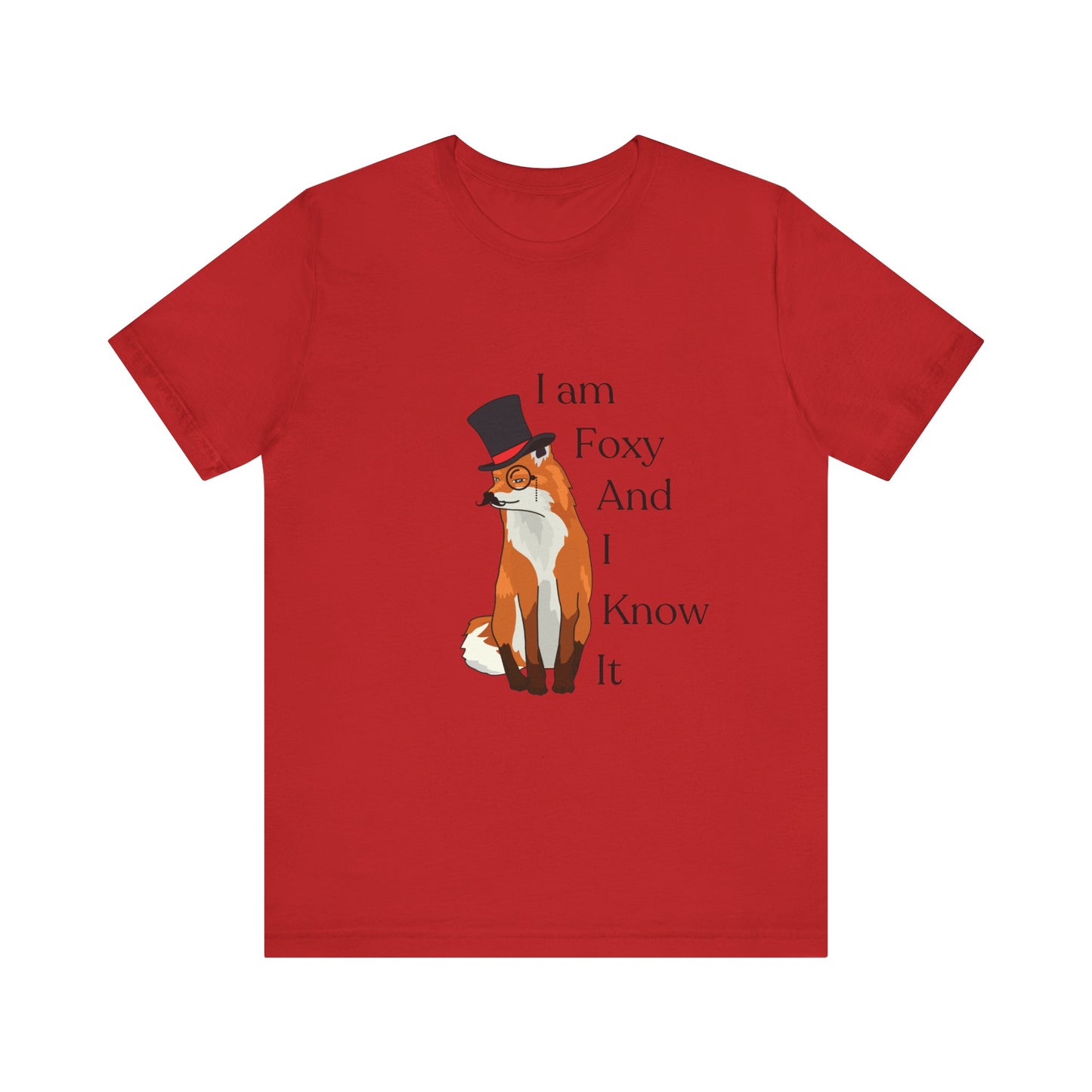 I Am Foxy And I Know It Unisex Jersey Short Sleeve Tee