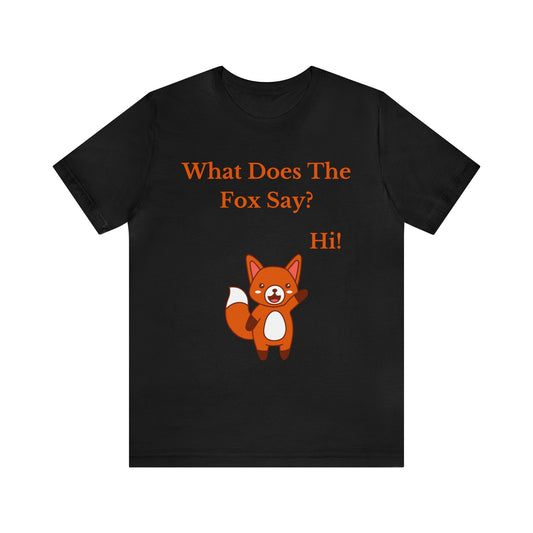 What Does A Fox Say? Jersey Short Sleeve Tee