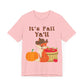 It's Fall Ya'll Unisex Jersey Short Sleeve Tee