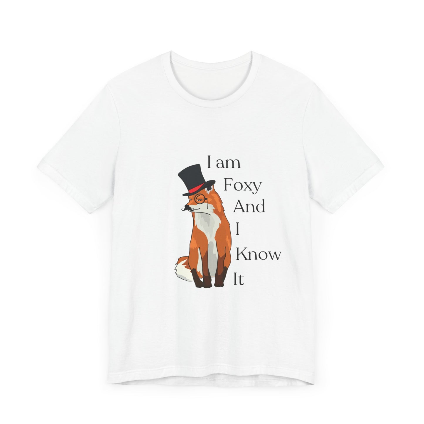 I Am Foxy And I Know It Unisex Jersey Short Sleeve Tee