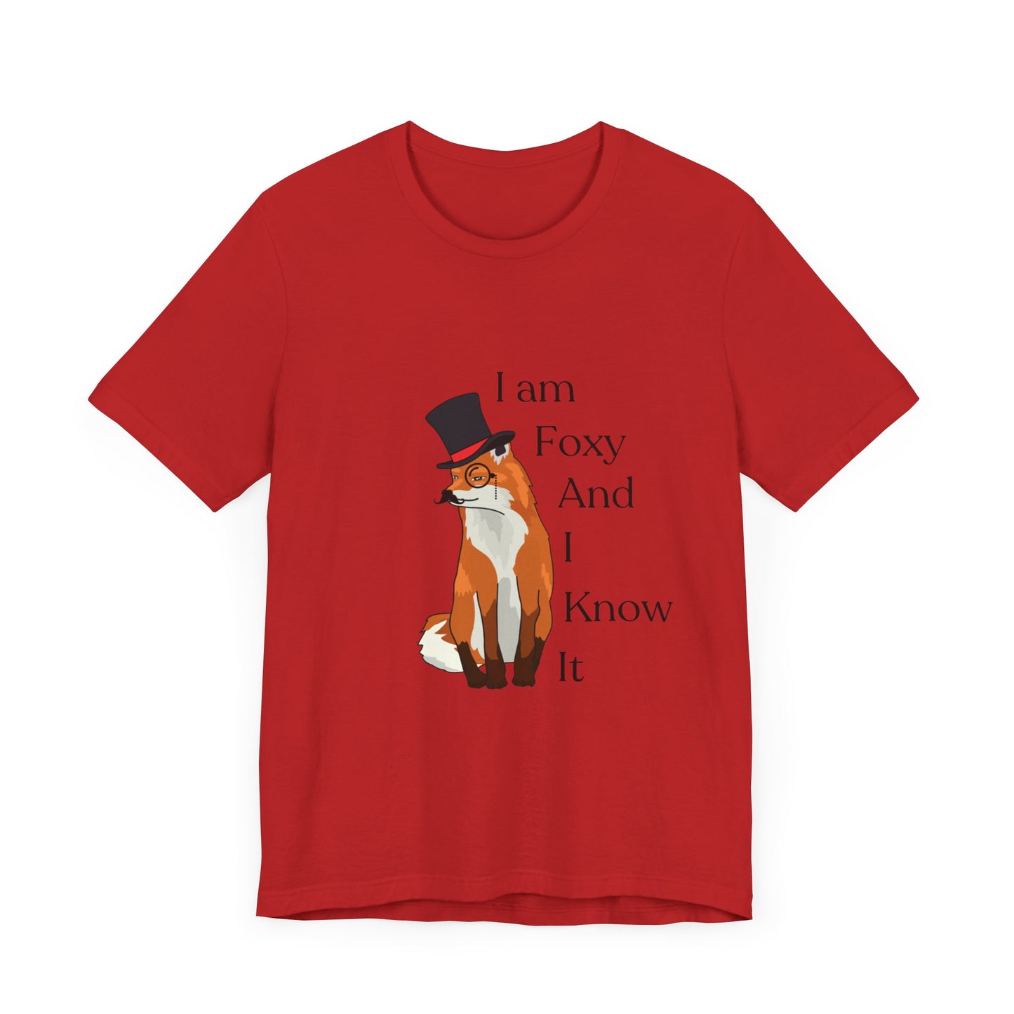 I Am Foxy And I Know It Unisex Jersey Short Sleeve Tee